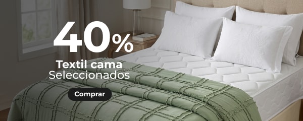 Hasta 40% - Textil cama.